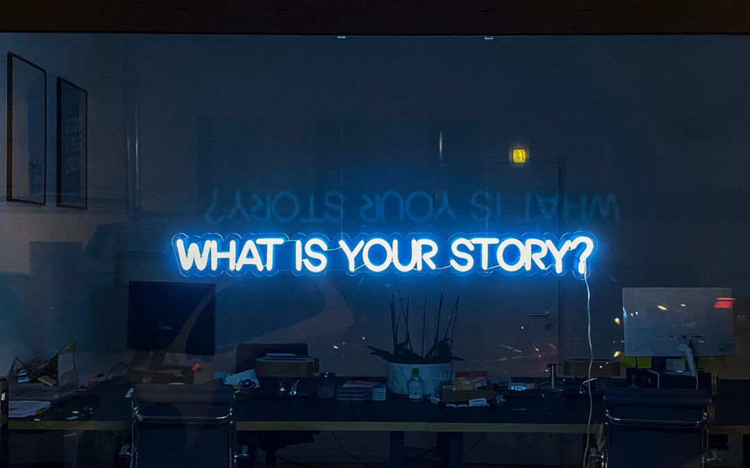 What is your story?